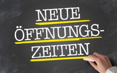 Unsere neuen Öffnungszeiten